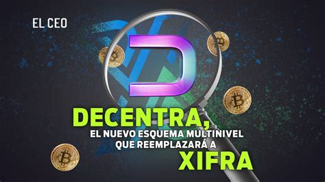 Xifra cambia su nombre a Decentra y deja en vilo a los ...